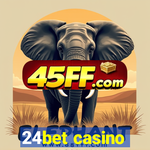 24bet casino